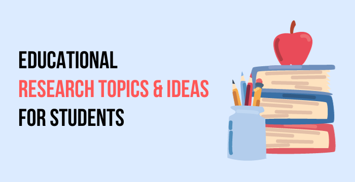 research topics ideas in education