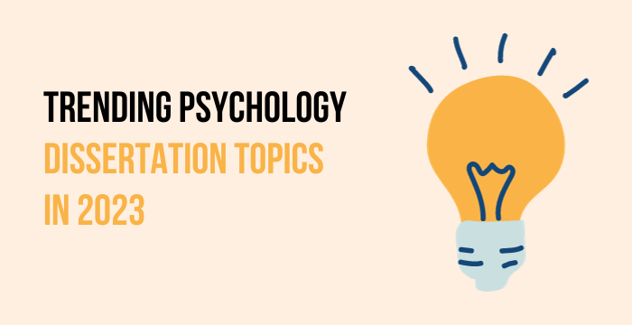 psychology dissertation topics 2023
